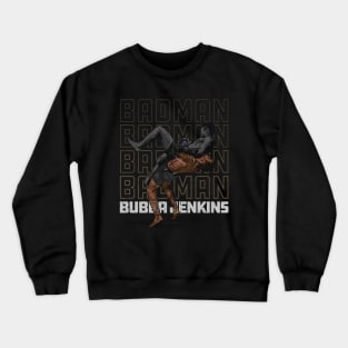 Bubba Jenkins Badman Suplex Crewneck Sweatshirt